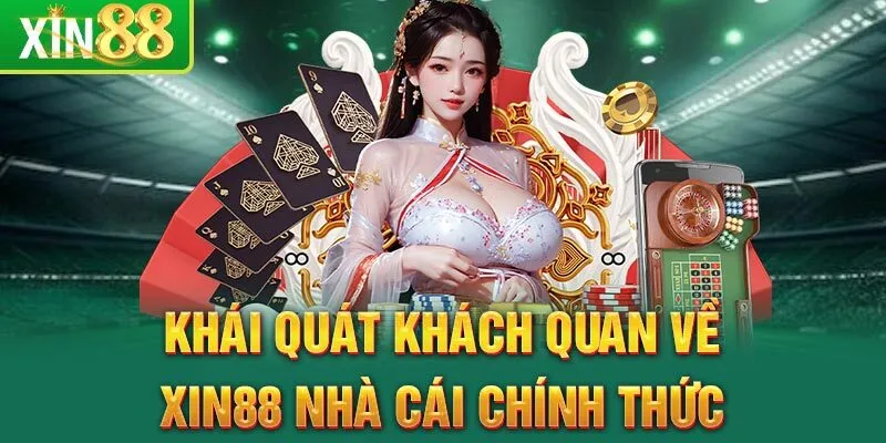 Cá cược Xin88 - Hệ thống game đẳng cấp, an toàn số 1 châu Á 9 khai-quat-khach-quan-ve-xin88-nha-cai-chinh-thuc-xin88-nha-cai-chinh-thuc-2-1